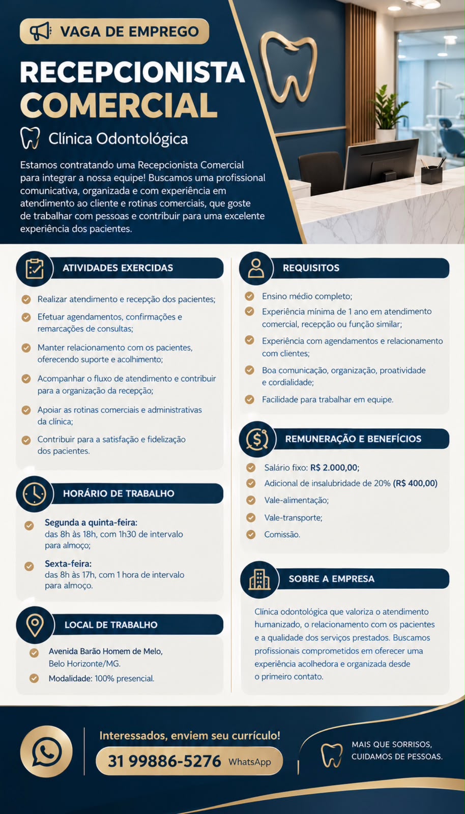 Recepcionista Comercial — clínica odontológica (Av. Barão Homem de Melo, BH)